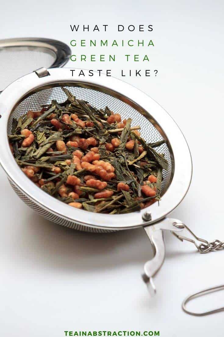 What Does Genmaicha Taste Like? Tea In Abstraction