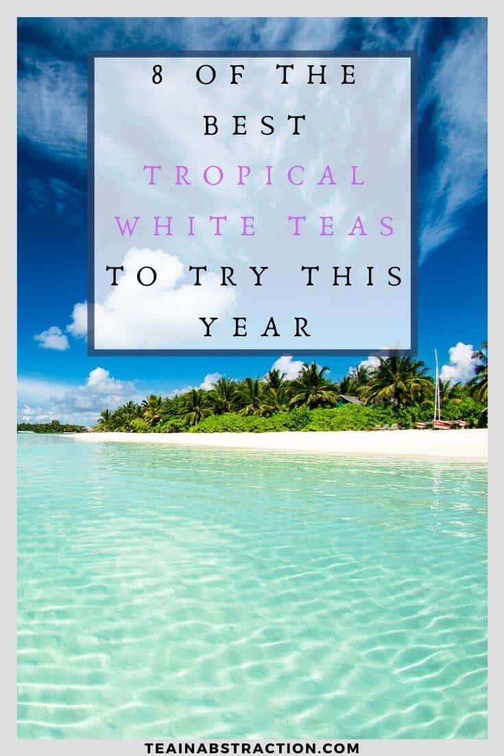 best tropical white tea pinterest image