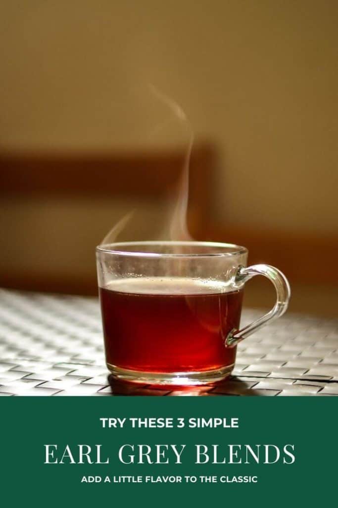  steaming earl grey tea in a clear glass mug